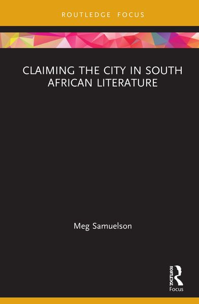 Produktbild: Claiming the City in South African Literature