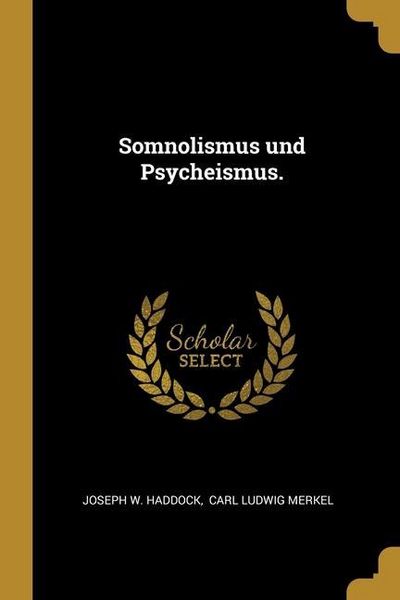 Produktbild: Somnolismus und Psycheismus.