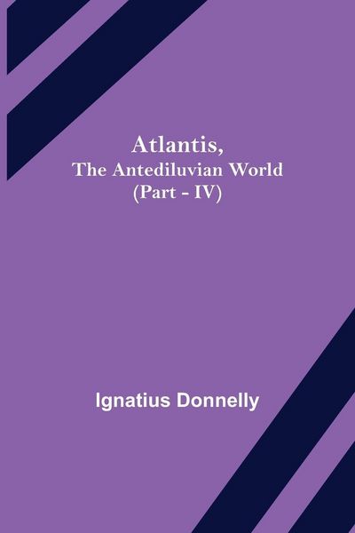 Produktbild: Atlantis, The Antediluvian World (Part - IV)