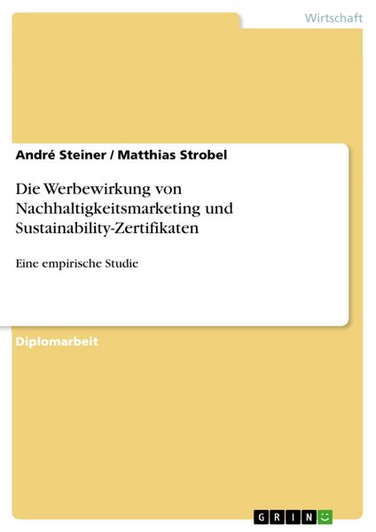 Produktbild: Die Werbewirkung von Nachhaltigkeitsmarketing und Sustainability-Zertifikaten
