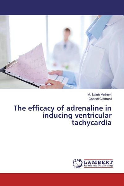 Produktbild: The efficacy of adrenaline in inducing ventricular tachycardia