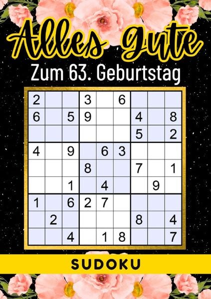 63 Geburtstag Geschenk | Alles Gute zum 63. Geburtstag - Sudoku, Taschenbuch von Rätselly Verlag, Epubli, 978-3-7598-1173-8