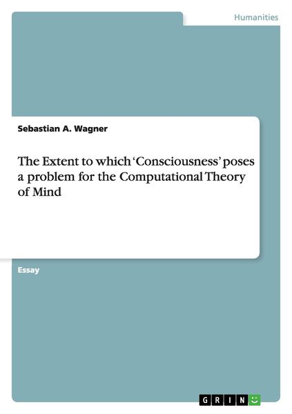 Produktbild: The Extent to which 'Consciousness' poses a problem for the Computational Theory of Mind