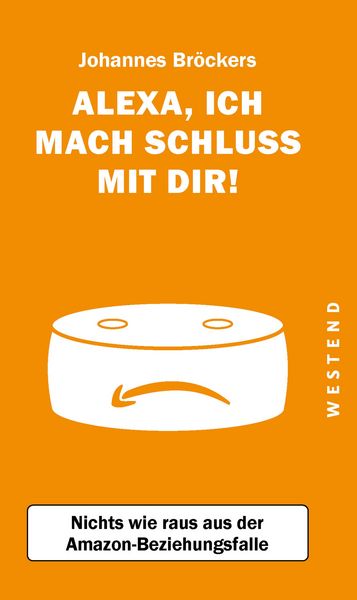 Produktbild: Alexa, ich mach Schluss mit dir!