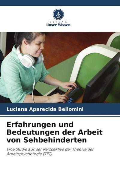 Produktbild: Erfahrungen und Bedeutungen der Arbeit von Sehbehinderten