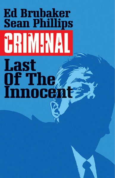 Produktbild: Criminal Volume 6: The Last of the Innocent