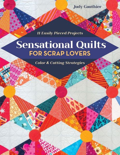 Produktbild: Sensational Quilts for Scrap Lovers - Print-On-Demand Edition