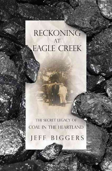Produktbild: Reckoning at Eagle Creek: The Secret Legacy of Coal in the Heartland