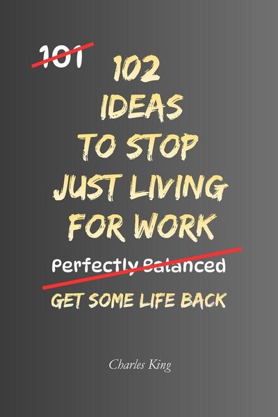 Produktbild: 102 Ideas To Stop Just Living For Work