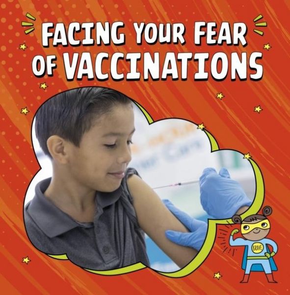 Produktbild: Facing Your Fear of Vaccinations