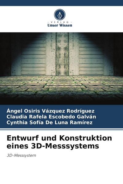 Produktbild: Entwurf und Konstruktion eines 3D-Messsystems