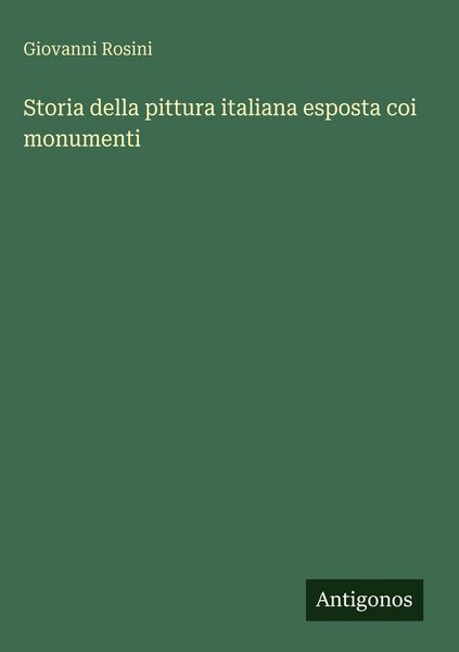 Produktbild: Storia della pittura italiana esposta coi monumenti
