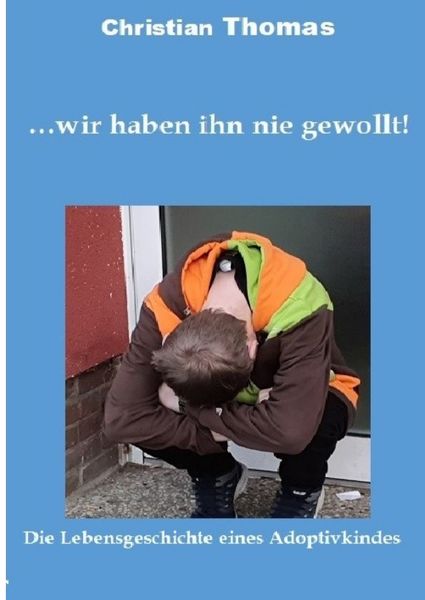 Produktbild: ... wir haben ihn nie gewollt!