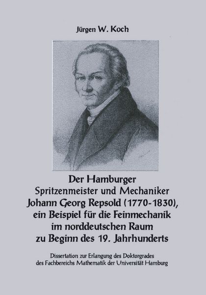 Produktbild: Der Hamburger Spritzenmeister und Mechaniker Johann Georg Repsold (1770-1830), ein Beispiel f&uuml;r die Feinmechanik im nord