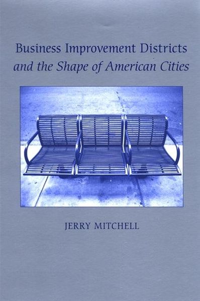 Produktbild: Business Improvement Districts and the Shape of American Cities