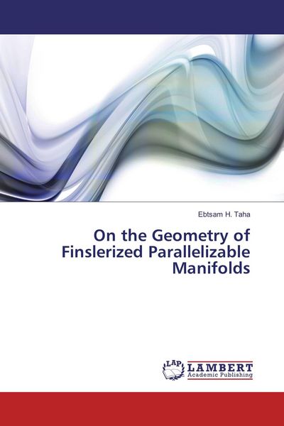 Produktbild: On the Geometry of Finslerized Parallelizable Manifolds