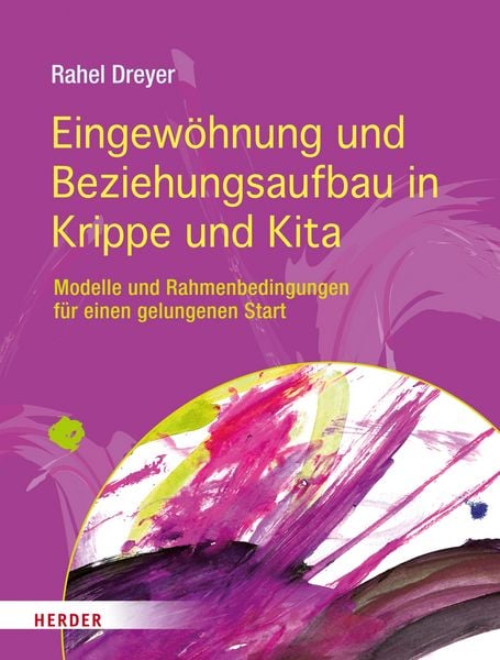 Produktbild: Eingew&ouml;hnung und Beziehungsaufbau in Krippe und Kita