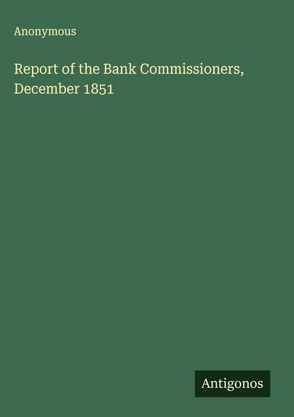 Produktbild: Report of the Bank Commissioners, December 1851