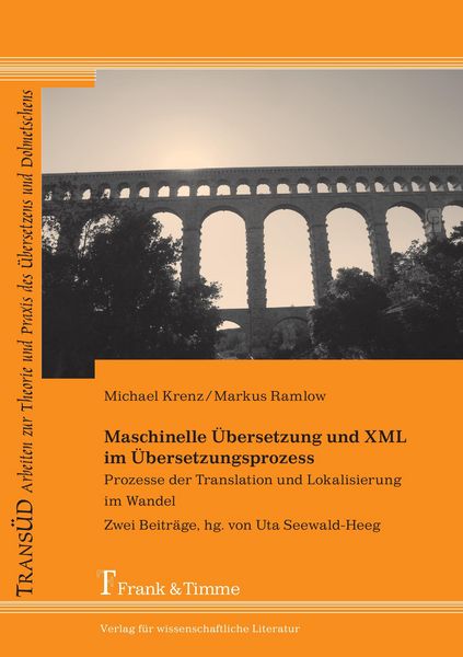 Maschinelle Übersetzung und XML im Übersetzungsprozess, Taschenbuch von Michael Krenz , Markus Ramlow, Frank & Timme, 9783865961846