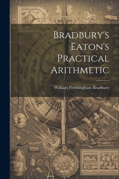 Produktbild: Bradbury's Eaton's Practical Arithmetic