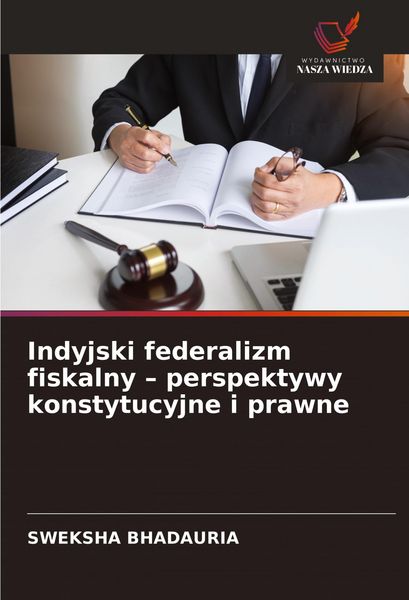 Produktbild: Indyjski federalizm fiskalny - perspektywy konstytucyjne i prawne
