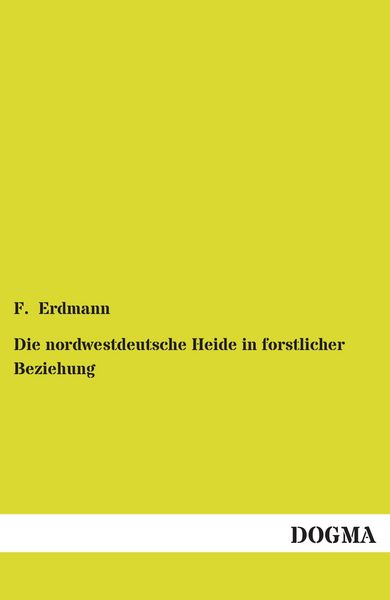 Produktbild: Die nordwestdeutsche Heide in forstlicher Beziehung