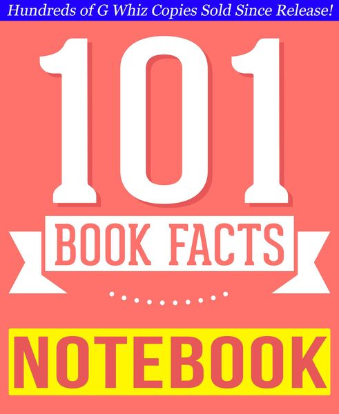 Produktbild: The Notebook - 101 Amazingly True Facts You Didn't Know (101BookFacts.com)