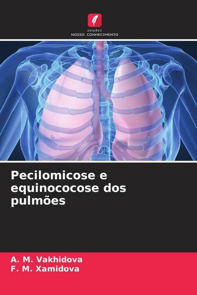 Produktbild: Pecilomicose e equinococose dos pulm&otilde;es
