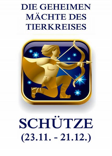 Produktbild: Die geheimen M&auml;chte des Tierkreises - Der Sch&uuml;tze