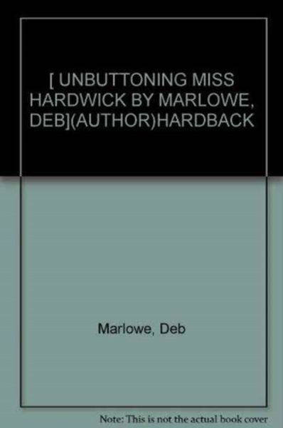 Produktbild: Marlowe, D: Unbuttoning Miss Hardwick