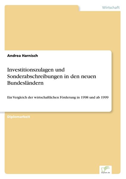 Investitionszulagen und Sonderabschreibungen in den neuen Bundesländern, Taschenbuch von Andrea Harnisch, GRIN, 9783838637884