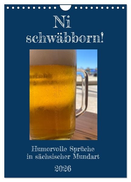 Produktbild: Ni schw&auml;bborn! Mundart und Dialekt Kalender Sachsen (Wandkalender 2026 DIN A4 hoch), CALVENDO Monatskalender