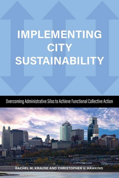 Produktbild: Implementing City Sustainability: Overcoming Administrative Silos to Achieve Functional Collective Action