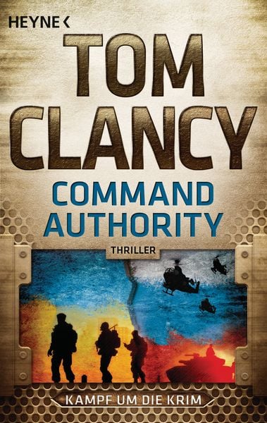 Command Authority / Jack Ryan Band 16, Taschenbuch von Tom Clancy, Heyne, 978-3-453-41913-1