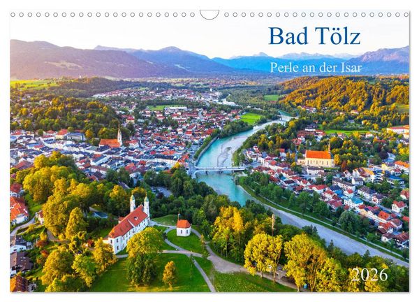 Produktbild: Bad T&ouml;lz - Perle an der Isar (Wandkalender 2026 DIN A3 quer), CALVENDO Monatskalender