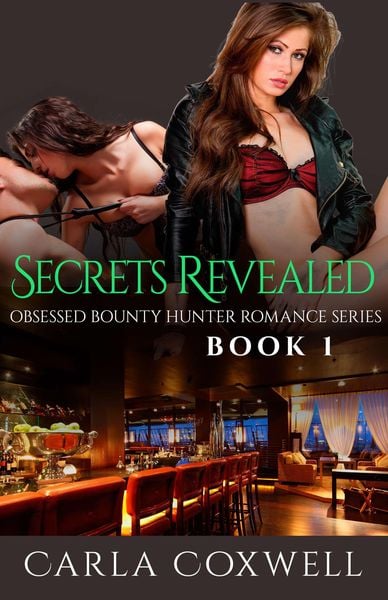 Produktbild: Secrets Revealed (Obsessed Bounty Hunter Romance Series, #1)