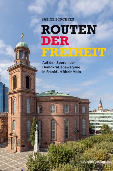 Routen der Freiheit, Paperback von Sabine Börchers, Societäts-Verlag, 978-3-95542-408-4