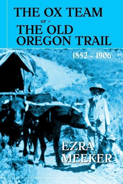 Produktbild: The Ox Team or The Old Oregon Trail