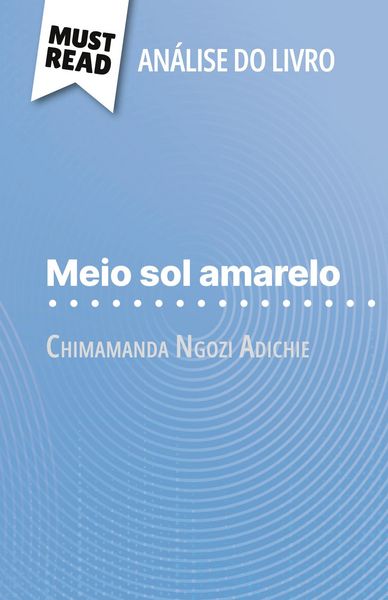 Produktbild: Meio sol amarelo de Chimamanda Ngozi Adichie (An&aacute;lise do livro)