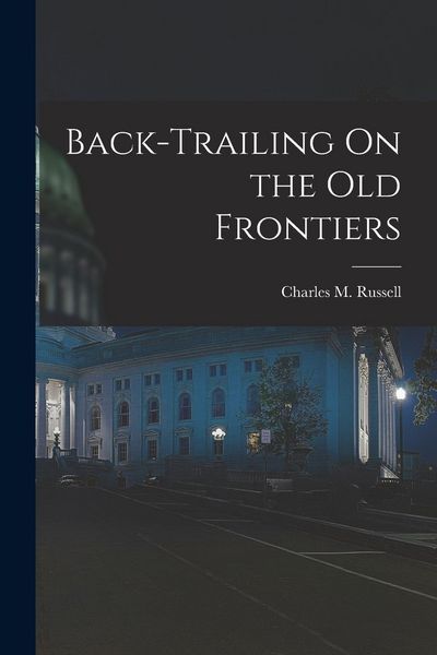 Produktbild: Back-Trailing On the Old Frontiers