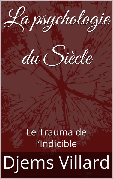 Produktbild: La psychologie du Si&egrave;cle : Le Trauma de l'Indicible