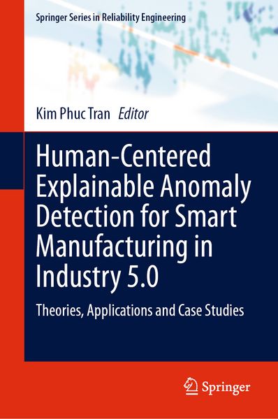 Produktbild: Human-Centered Explainable Anomaly Detection for Smart Manufacturing in Industry 5.0