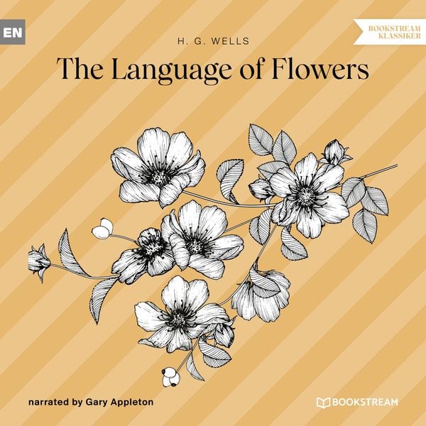 The Language of Flowers - H. G. Wells, Audio, 9783991242536