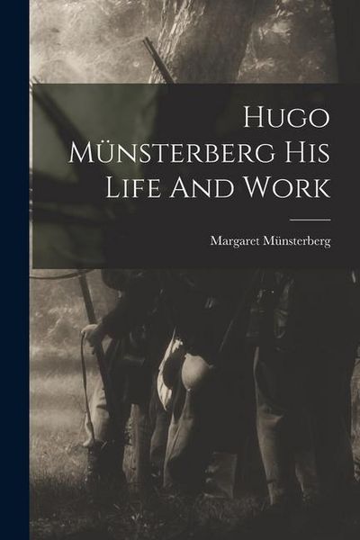 Produktbild: Hugo M&uuml;nsterberg His Life And Work