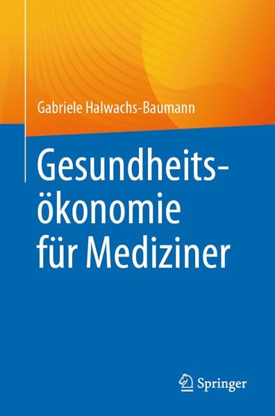 Produktbild: Gesundheits&ouml;konomie f&uuml;r Mediziner