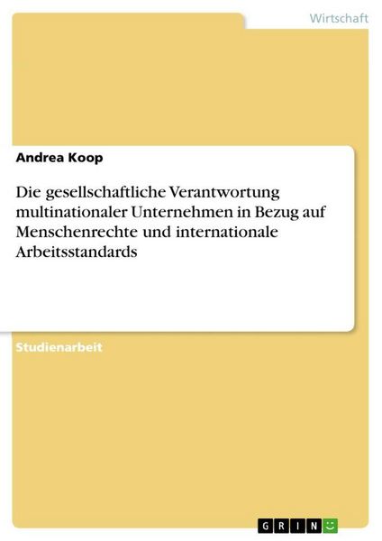 Die gesellschaftliche Verantwortung multinationaler Unternehmen in Bezug auf Menschenrechte und internationale Arbeitsstandards, Taschenbuch von