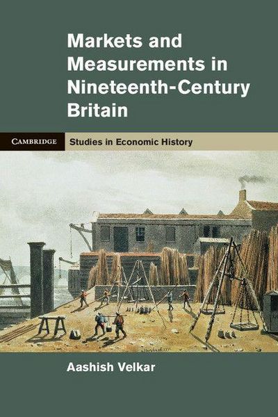 Produktbild: Markets and Measurements in Nineteenth-Century Britain