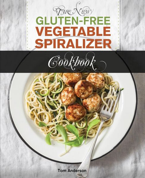 Produktbild: The New Gluten Free Vegetable Spiralizer Cookbook (Ed 2)