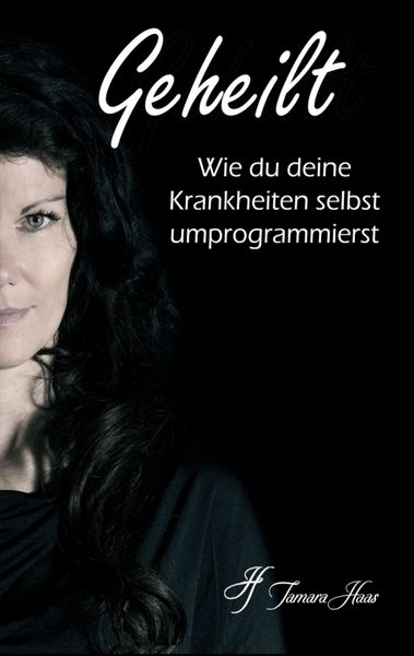 Produktbild: Geheilt: Wie du deine Krankheiten selbst umprogrammierst
