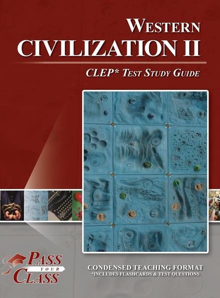 Western Civilization 2 CLEP Test Study Guide